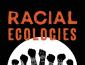 Kim Hester Williams Racial Ecologies